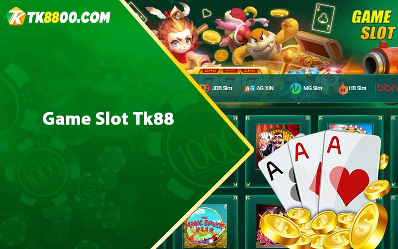 Game Slot Tk88