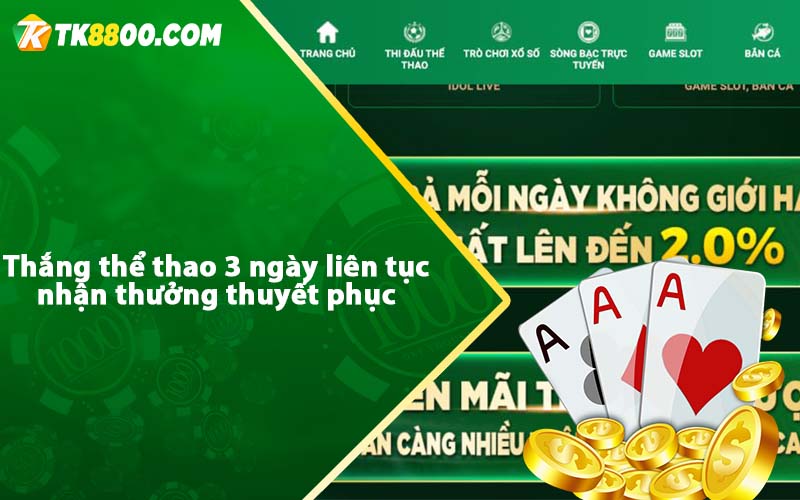 Thắng thể thao 3 ngày liên tục nhận thưởng thuyết phục