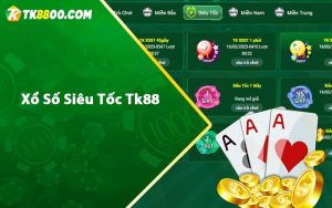 Xổ Số Siêu Tốc Tk88