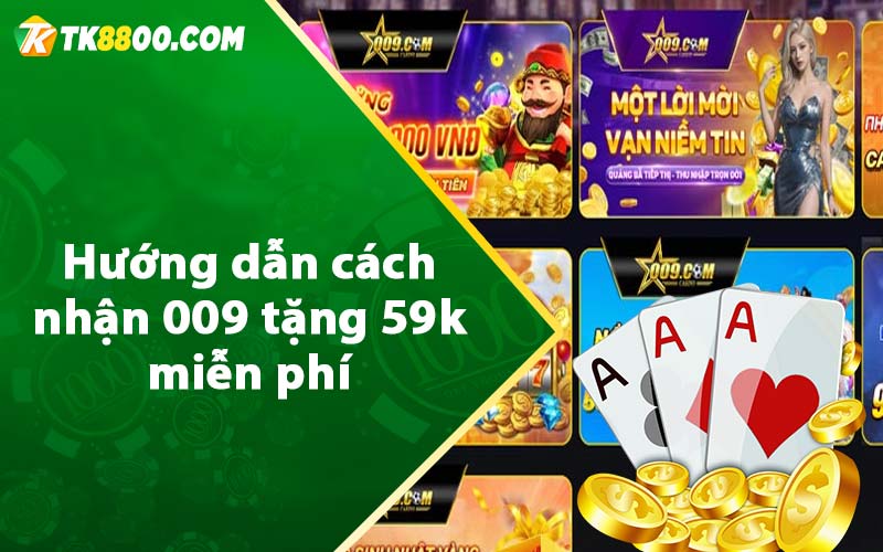 Hướng dẫn cách nhận 009 tặng 59k miễn phí 