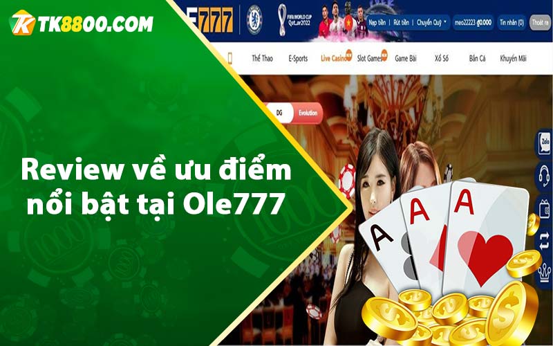 Review về ưu điểm nổi bật tại Ole777 